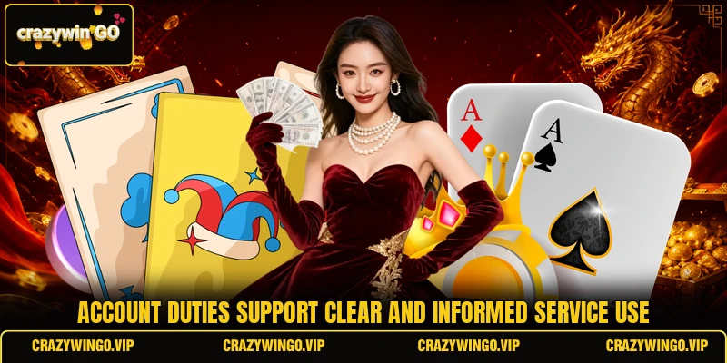 Account duties support clear and informed service use Account duties support clear and informed service use