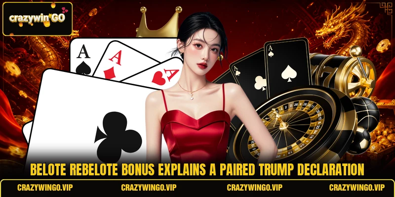 Belote rebelote bonus explains a paired trump declaration