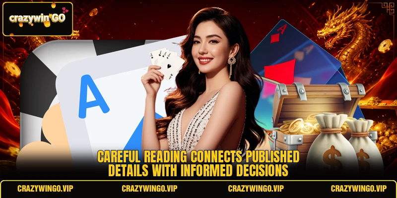 Careful reading connects published details with informed decisions