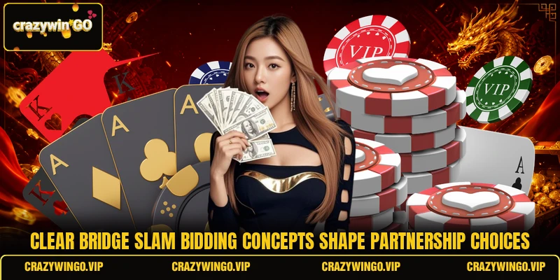 Clear bridge slam bidding concepts shape partnership choices