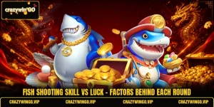 Fish Shooting Skill Vs Luck - Factors Behind Each Round