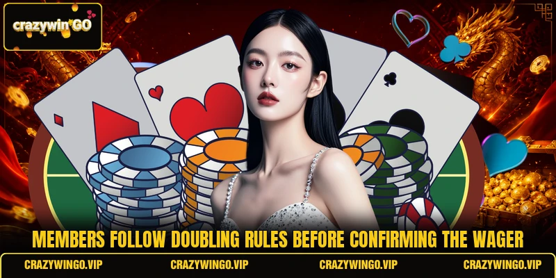 Members follow doubling rules before confirming the wager