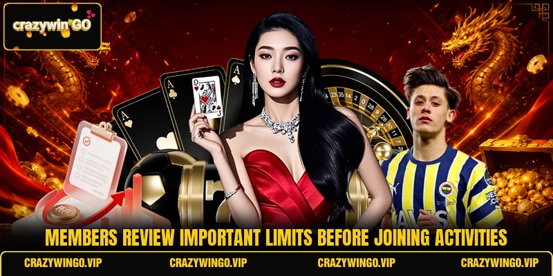 Members review important limits before joining activities Members review important limits before joining activities