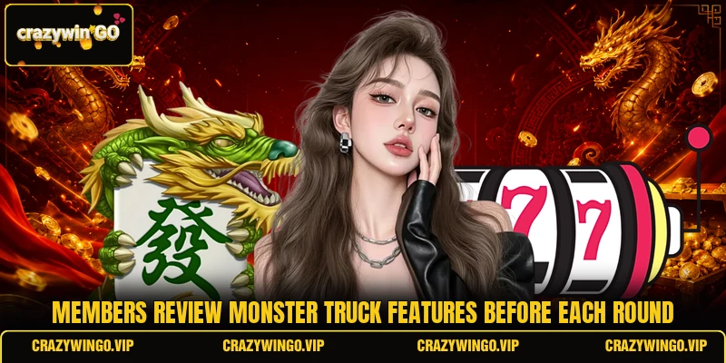 Members review Monster Truck features before each round