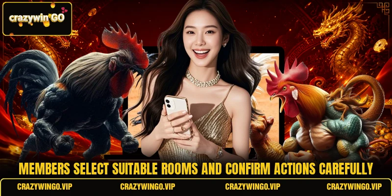 Members select suitable rooms and confirm actions carefully