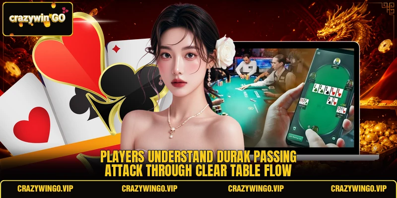 Players understand durak passing attack through clear table flow