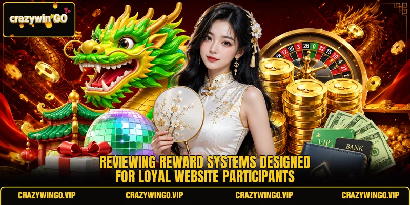 Reviewing reward systems designed for loyal website participants