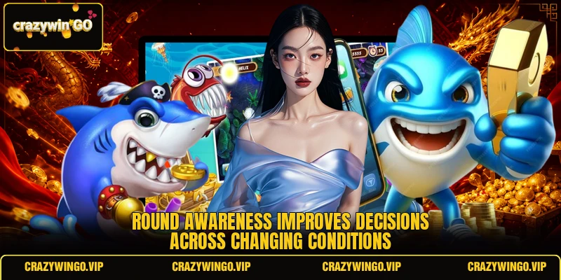 Round awareness improves decisions across changing conditions
