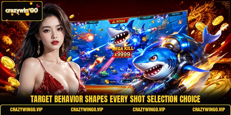 Target behavior shapes every shot selection choice